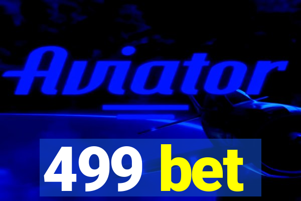 499 bet